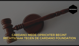 Cardano mede-oprichter begint rechtszaak tegen de Cardano Foundation