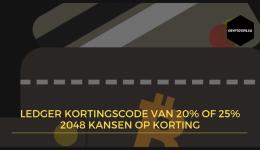 Ledger kortingscode van 20% of 25%, 2048 kansen op korting