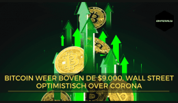 Bitcoin weer boven de $9.000, Wall Street optimistisch over corona