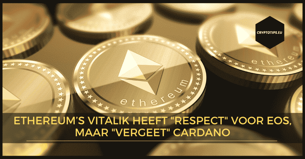 Ethereum’s Vitalik heeft "respect" voor EOS, maar "vergeet" Cardano