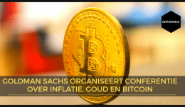 Goldman Sachs organiseert conferentie over inflatie, goud en Bitcoin