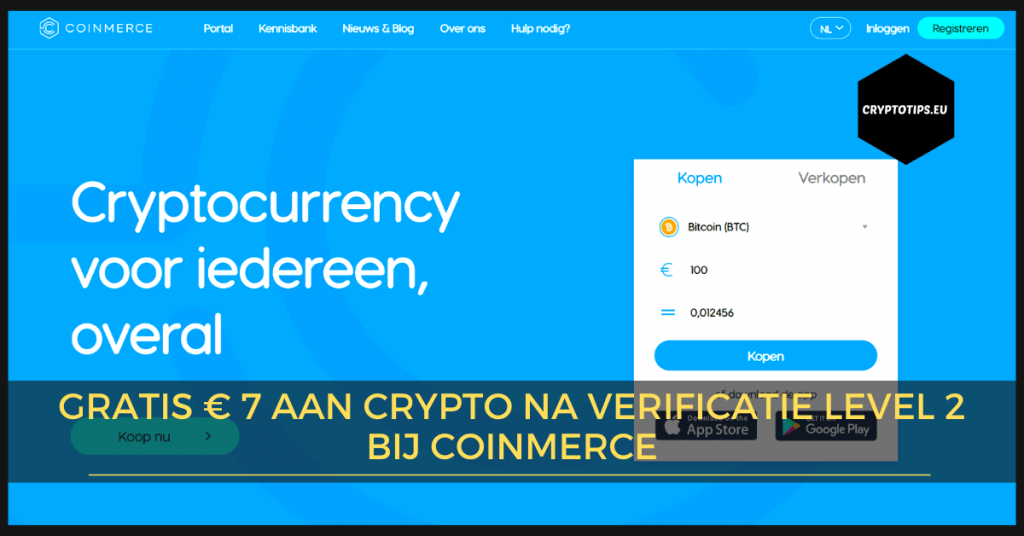 Gratis € 7 aan crypto na verificatie level 2 bij Coinmerce