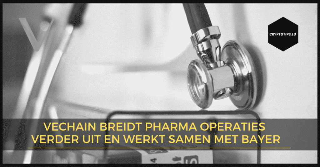 VeChain breidt pharma operaties verder uit en werkt samen met Bayer