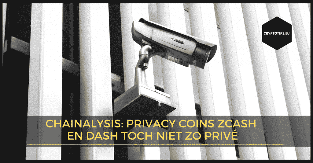 Chainalysis: Privacy coins Zcash en Dash toch niet zo privé
