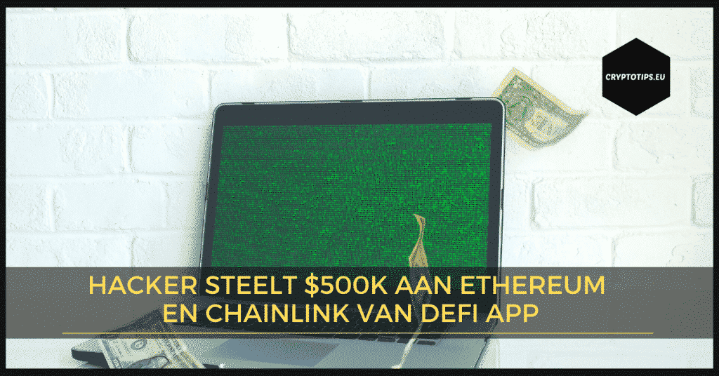 Hacker steelt $500k aan Ethereum en Chainlink van DeFi App