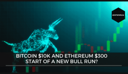 Bitcoin $10k and Ethereum $300 - Start of a new bull run?