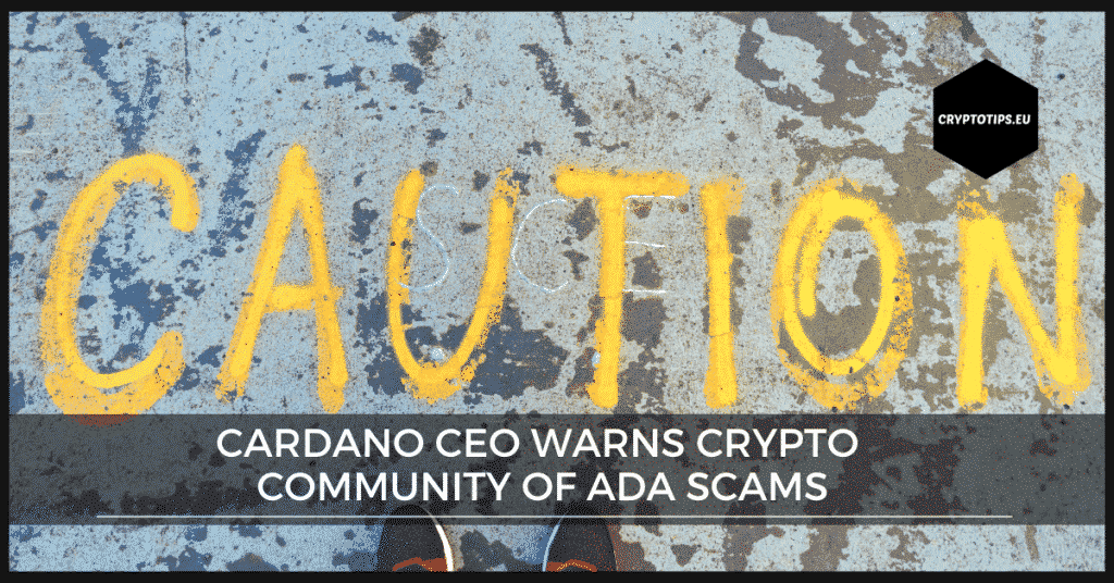 Cardano CEO warns crypto community of ADA scams