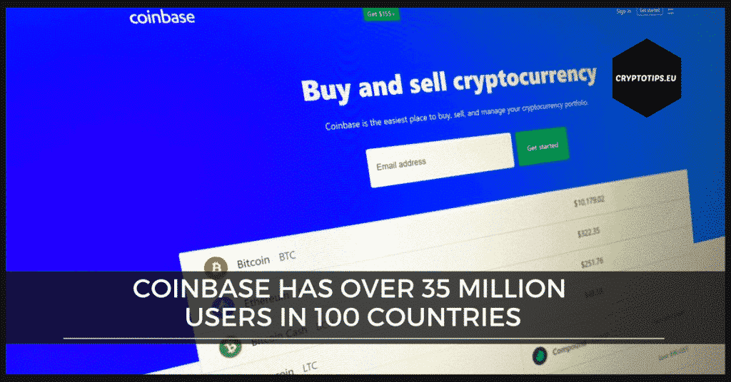 Coinbase has over 35 million users in 100 countries