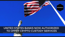 United States Banks now authorized to offer crypto custody services