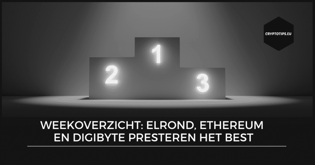 Weekoverzicht: Elrond, Ethereum en DigiByte presteren het best