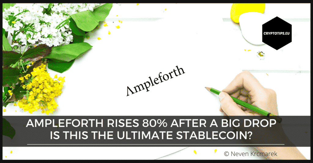Ampleforth rises 80% after a big drop - Is this the ultimate stablecoin?
