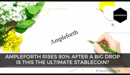 Ampleforth rises 80% after a big drop - Is this the ultimate stablecoin?