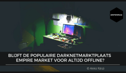 Blijft de populaire darknetmarktplaats Empire Market voor altijd offline?