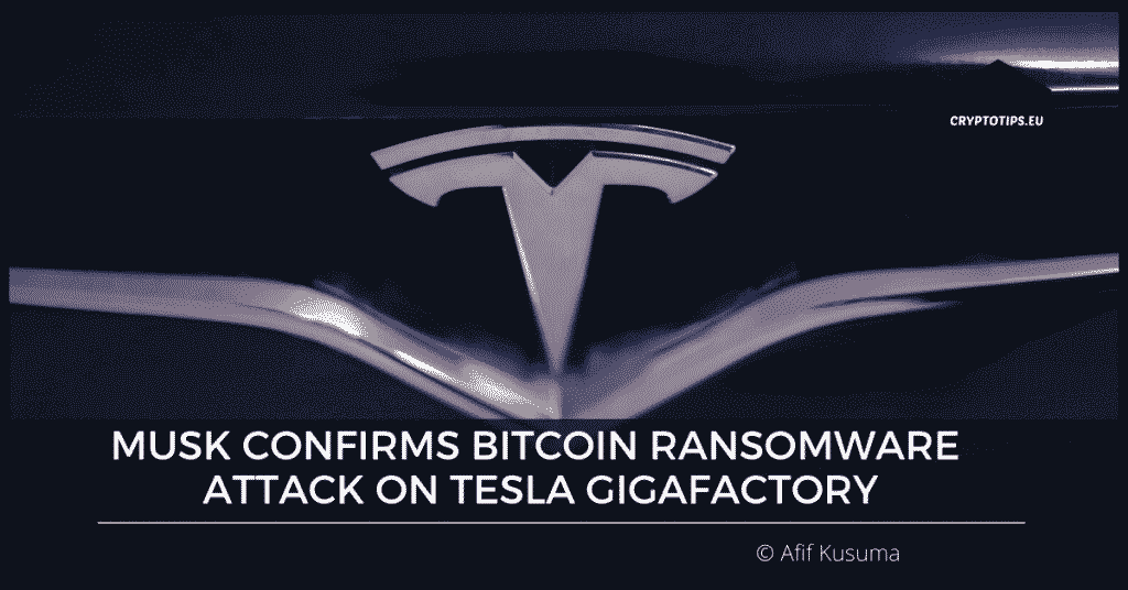 Musk Confirms Bitcoin Ransomware Attack On Tesla Gigafactory