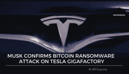 Musk Confirms Bitcoin Ransomware Attack On Tesla Gigafactory