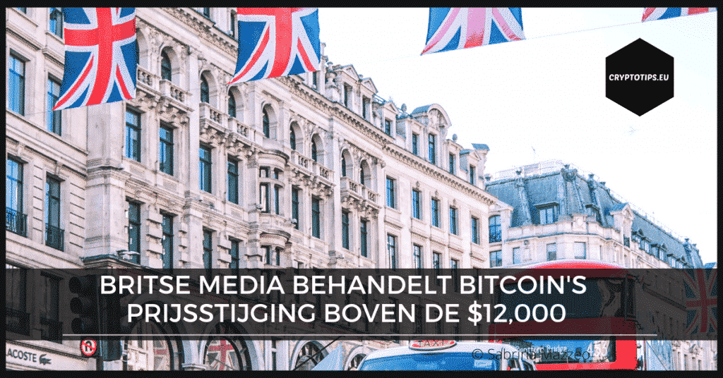 Britse media behandelt Bitcoin's prijsstijging boven de $12,000