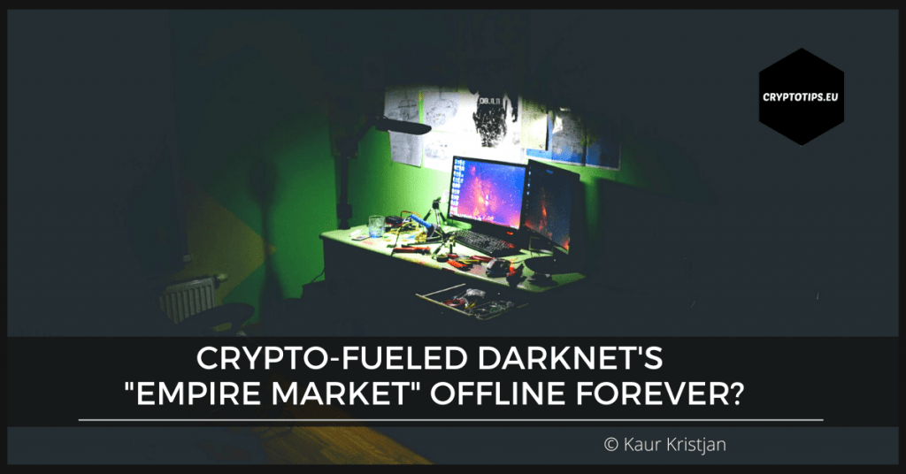 Crypto-Fueled Darknet's "Empire Market" Offline Forever?