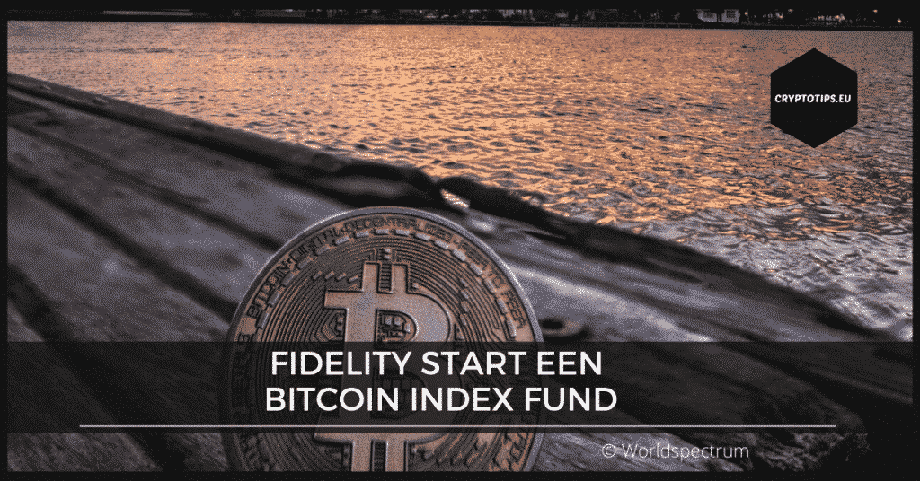 Fidelity start een Bitcoin Index Fund
