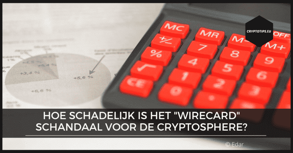Hoe schadelijk is het "Wirecard"-schandaal voor de cryptosphere?