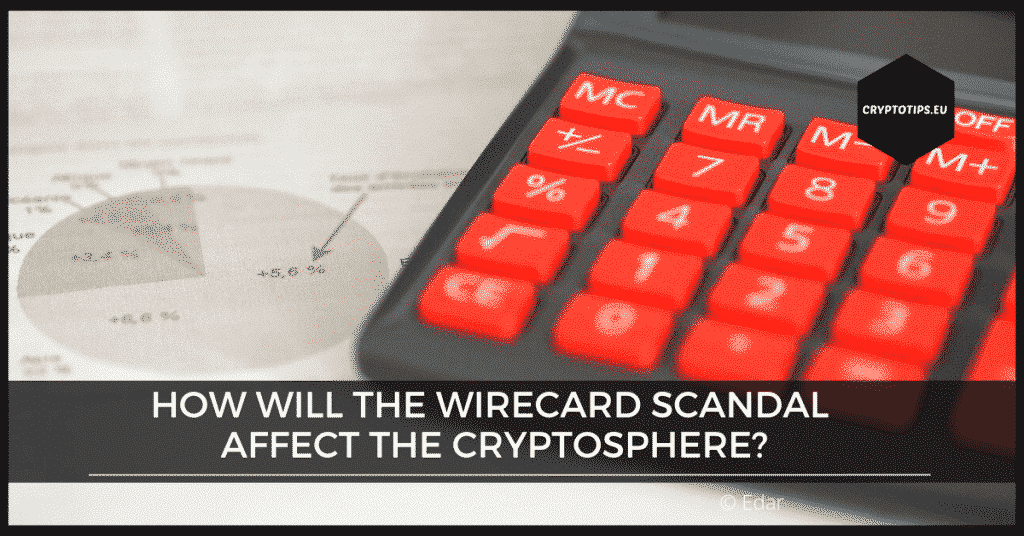 How will the Wirecard scandal affect the Cryptosphere?