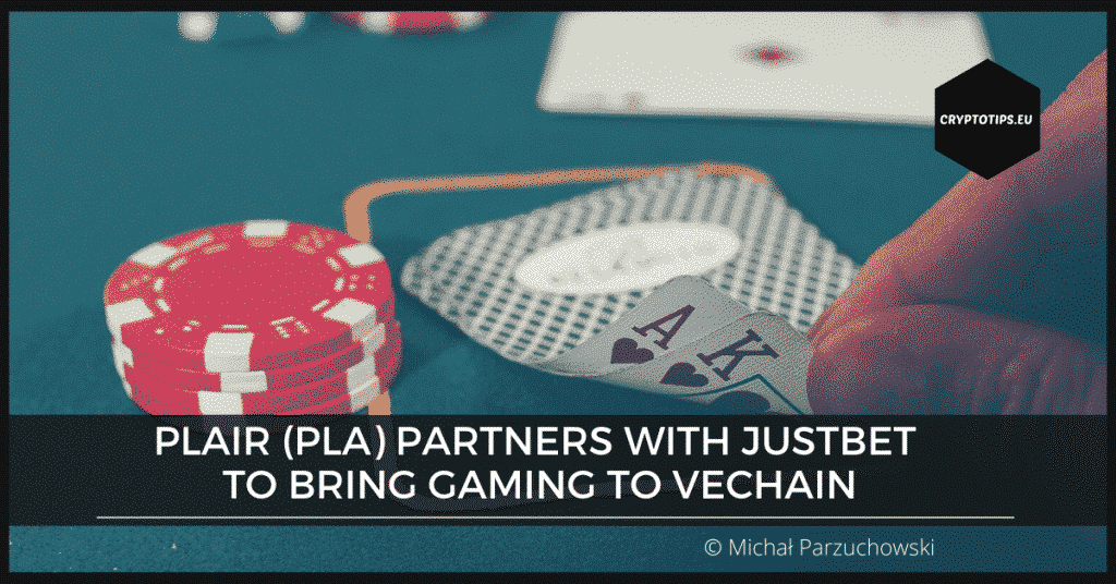 Plair (PLA) Partners with JustBet to Bring Gaming to VeChain