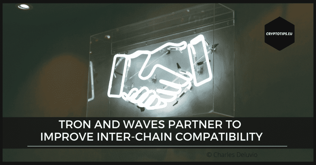 TRON and Waves partner to improve inter-chain compatibility