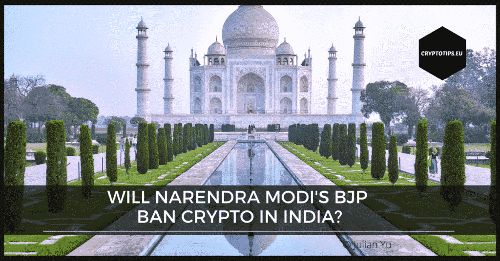 Will Narendra Modi's BJP Ban Crypto In India?