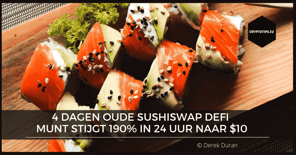 4 dagen oude SushiSwap DeFi munt stijgt 190% in 24 uur naar $10