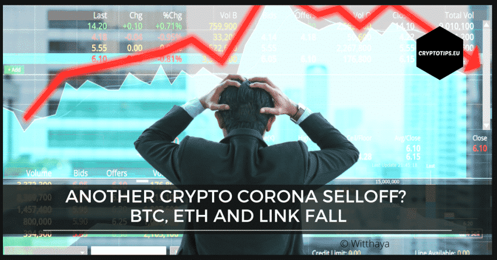 Another crypto corona selloff? BTC, ETH and LINK fall