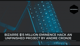 Bizarre $15 Million Eminence Hack An Unfinished Project by Andre Cronje