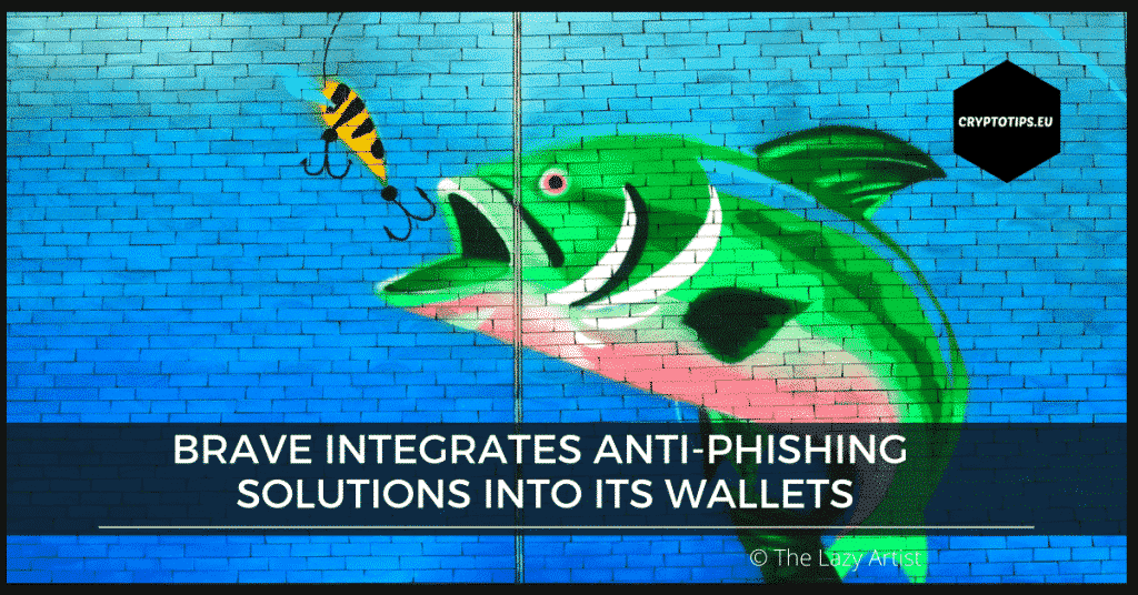 Brave integrates anti-phishing solutions into its wallets