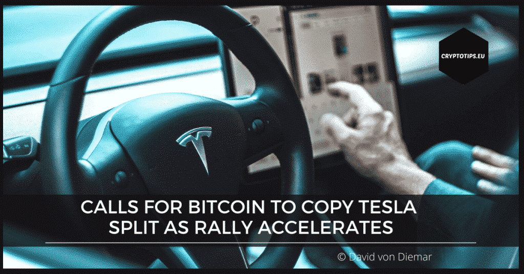 Calls for Bitcoin To Copy Tesla Split As Rally Accelerates