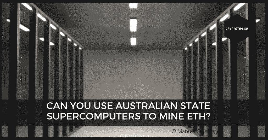 Can you use Australian state supercomputers to mine Ethereum?