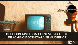 DeFi Explained On Chinese State TV, Reaching Potential 1.2B Audience