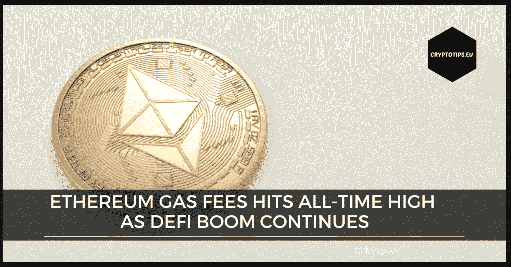 Ethereum gas fees hits all-time high as DeFi boom continues