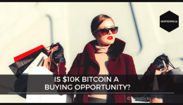 Is $10k Bitcoin A Buying Opportunity?