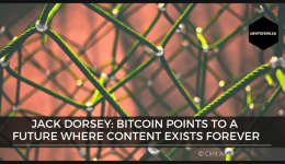 Jack Dorsey: Bitcoin points to a future where content exists forever