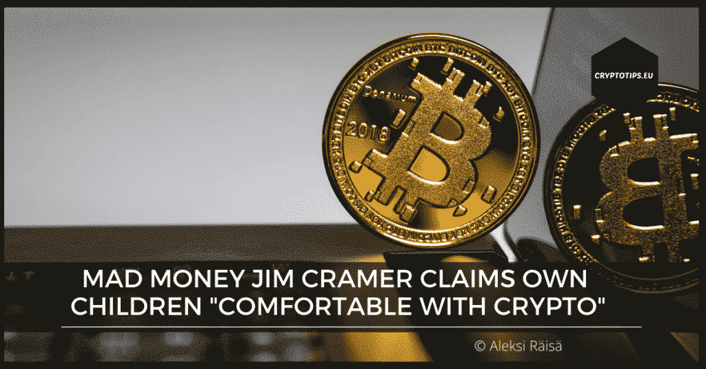 Mad Money Jim Cramer claims own children "comfortable with crypto"