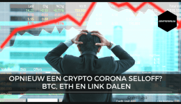 Opnieuw een crypto corona selloff? BTC, ETH en LINK dalen