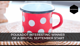 Polkadot Interesting Winner Of a Brutal September Start