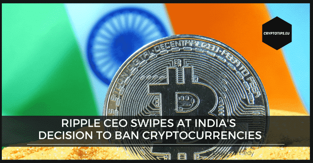 Ripple CEO swipes at India's decision to ban cryptocurrencies