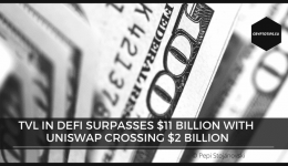 TVL in DeFi surpasses $11 billion with UniSwap crossing $2 billion