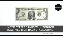 United States banks will monitor reserves that back stablecoins