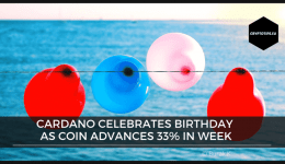 Cardano Celebrates Birthday As Coin Advances 33% In Week