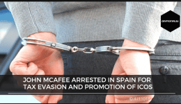 John McAfee arrested in Spain for tax evasion and promotion of ICOs