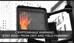 CryptoWhale warning: "Stay away from DeFi and yield farming"
