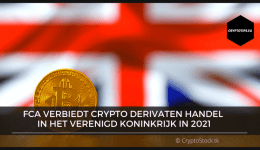 FCA verbiedt crypto derivaten handel in het Verenigd Koninkrijk in 2021