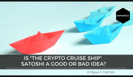 Is "The Crypto Cruise Ship" Satoshi A Good Or Bad Idea?