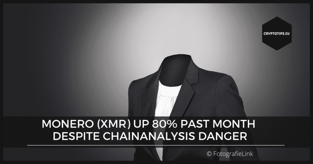 Monero (XMR) Up 80% Past Month Despite Chainanalysis Danger