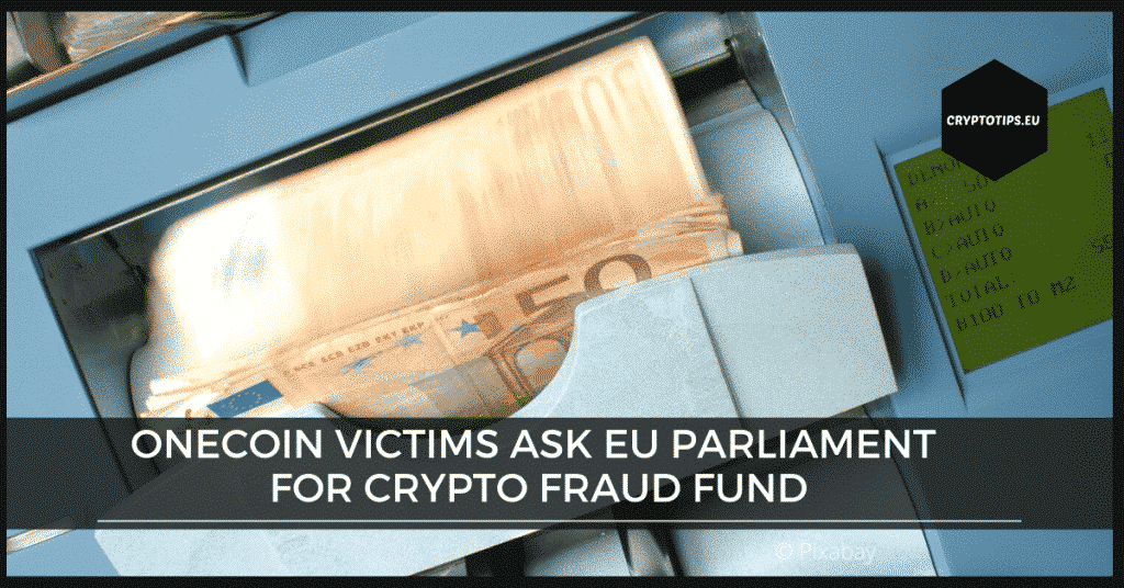 Onecoin Victims Ask EU Parliament For Crypto Fraud Fund